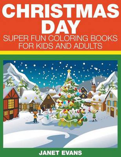 Cover image for Christmas Day: Super Fun Coloring Books For Kids And Adults