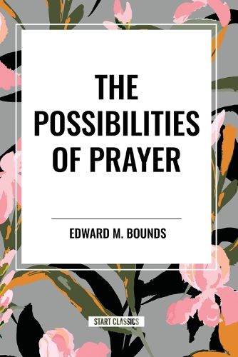 The Possibilities of Prayer