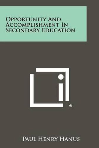 Cover image for Opportunity and Accomplishment in Secondary Education