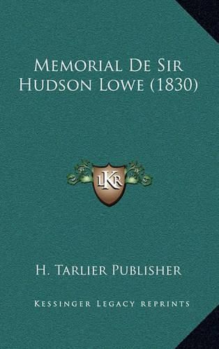 Cover image for Memorial de Sir Hudson Lowe (1830)