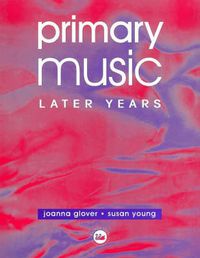 Cover image for Primary Music: Later Years