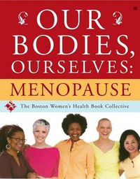 Cover image for Our Bodies, Ourselves: Menopause