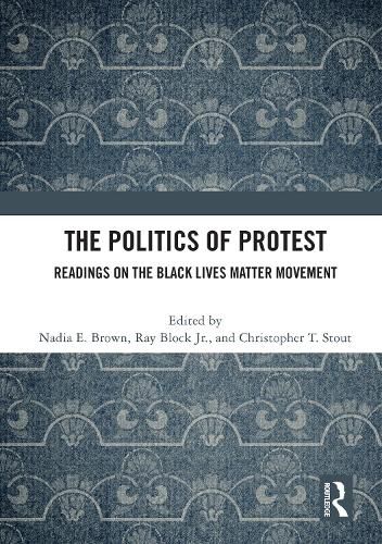 The Politics of Protest: Readings on the Black Lives Matter Movement