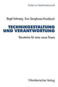 Cover image for Technikgestaltung und Verantwortung: Bausteine fur eine neue Praxis