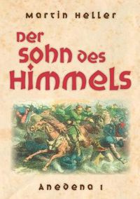 Cover image for Der Sohn des Himmels: Anedena 1