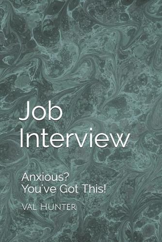 Cover image for Job Interview: Anxious? You've Got This!