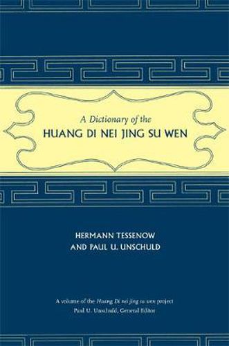 Cover image for A Dictionary of the Huang Di Nei Jing Su Wen