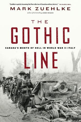 Cover image for The Gothic Line: Canada's Month of Hell in World War II Italy