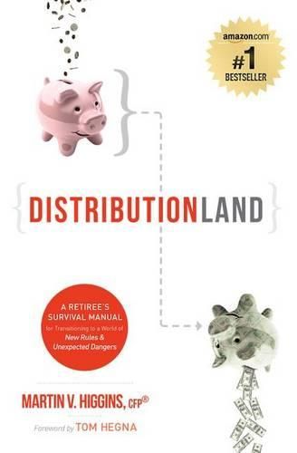 Cover image for Distributionland: A Retiree's Survival Manual for Transitioning to a World of New Rules & Unexpected Dangers