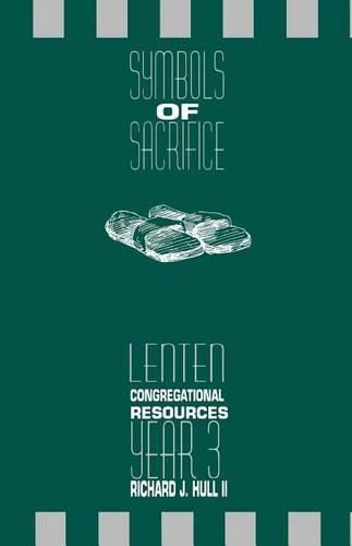 Cover image for Symbols of Sacrifice, Year 3: Lenten Congregational Resources