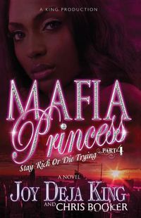 Cover image for Mafia Princess Part 4 Stay Rich or Die Trying