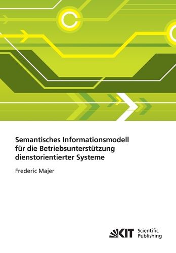 Cover image for Semantisches Informationsmodell fur die Betriebsunterstutzung dienstorientierter Systeme