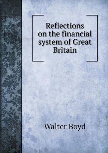 Reflections on the financial system of Great Britain