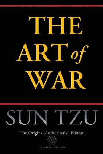 Cover image for The Art of War (Chiron Academic Press - The Original Authoritative Edition)