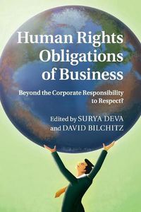 Cover image for Human Rights Obligations of Business: Beyond the Corporate Responsibility to Respect?