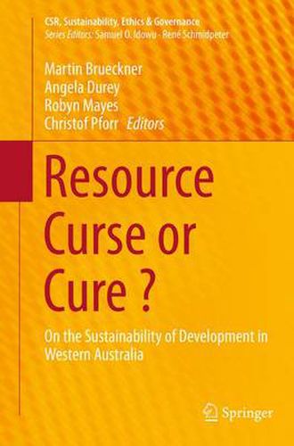 Cover image for Resource Curse or Cure ?: On the Sustainability of Development in Western Australia