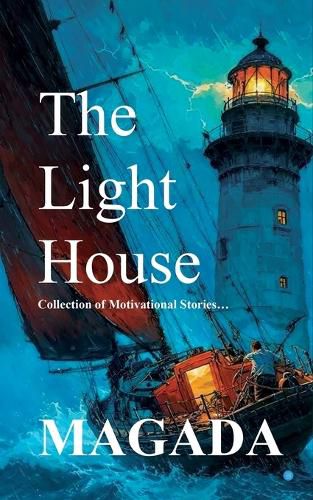 Cover image for The Light House: Collection of Motivational Stories