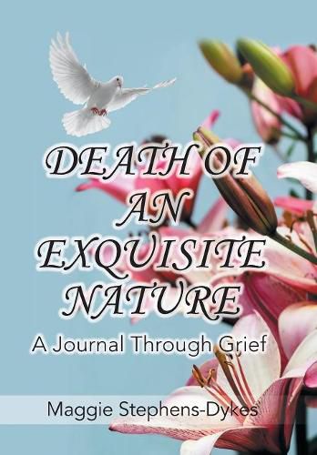 Cover image for Death of an Exquisite Nature: A Journal Through Grief!