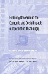 Cover image for Fostering Research on the Economic and Social Impacts of Information Technology