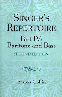 Cover image for The Singer's Repertoire, Part IV: Baritone and Bass