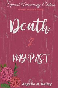 Cover image for Death 2 My Past - Special Anniversary Alternate Ending