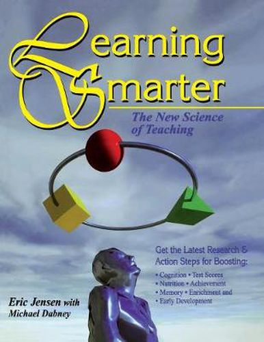 Learning Smarter: The New Science of Teaching