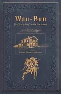 Cover image for Wau-Bun: Historic Preservation Edition