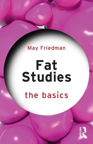 Cover image for Fat Studies: The Basics