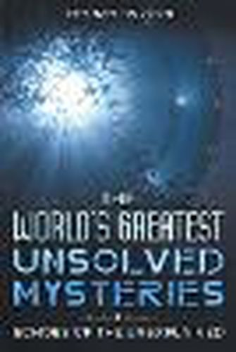 The World's Greatest Unsolved Mysteries Echoes of the Unexplained