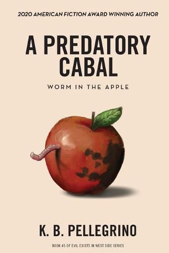 A Predatory Cabal: Worm in the Apple