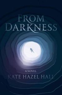 Cover image for From Darkness: A Novel
