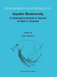 Cover image for Aquatic Biodiversity: A Celebratory Volume in Honour of Henri J. Dumont