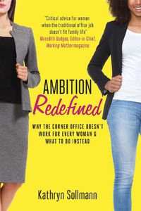 Cover image for Ambition Redefined: Why the Corner Office Doesn't Work for Every Woman & What to Do Instead