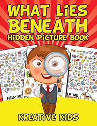 Cover image for What Lies Beneath Hidden Picture Book