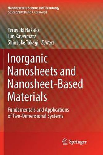 Cover image for Inorganic Nanosheets and Nanosheet-Based Materials: Fundamentals and Applications of Two-Dimensional Systems