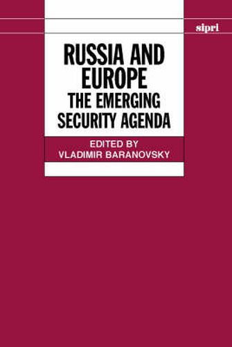 Cover image for Russia and Europe: The Emerging Security Agenda