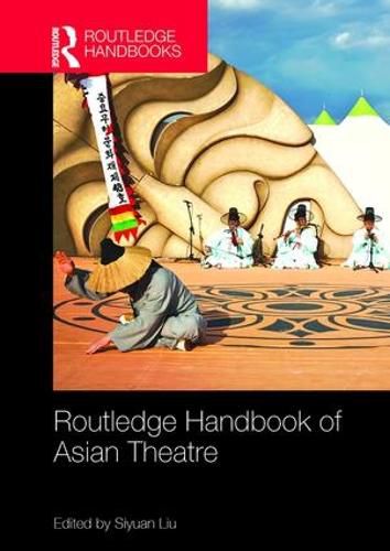 Cover image for Routledge Handbook of Asian Theatre