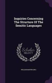 Cover image for Inquiries Concerning the Structure of the Semitic Languages