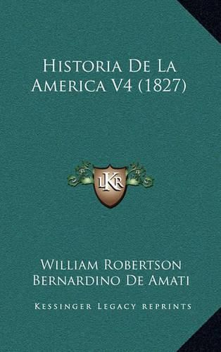 Cover image for Historia de La America V4 (1827)