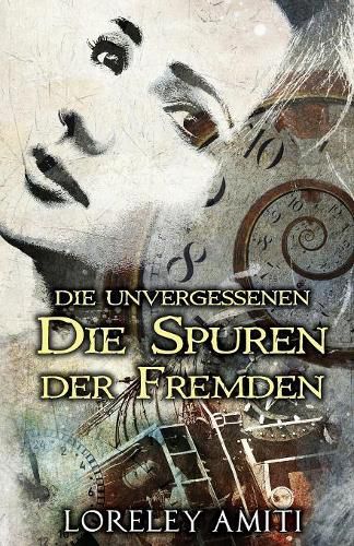 Cover image for Die Spuren der Fremden: Zeitreise-Trilogie durch die Jahre 1952-89