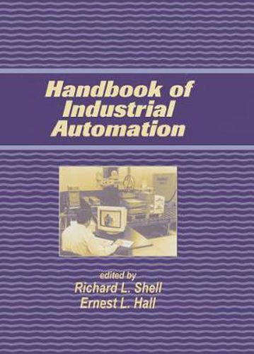 Cover image for Handbook Of Industrial Automation