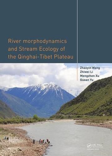 Cover image for River Morphodynamics and Stream Ecology of the Qinghai-Tibet Plateau