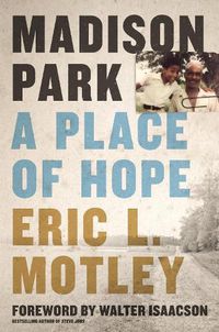 Cover image for Madison Park: A Place of Hope