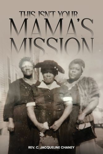Cover image for This Isn't Your Mama's Mission