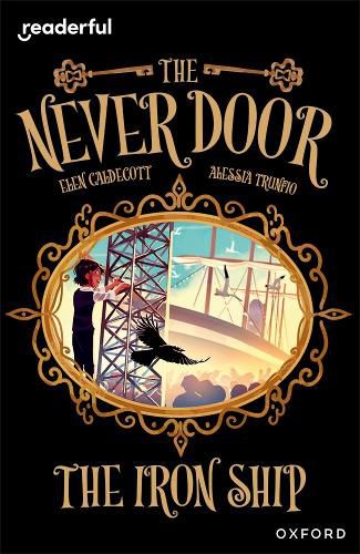 Readerful Independent Library: Oxford Reading Level 20: The Never Door A? The Iron Ship