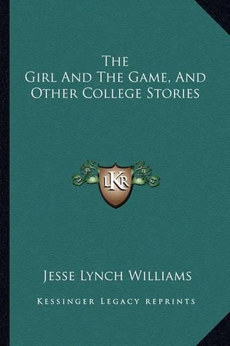 Cover image for The Girl and the Game, and Other College Stories