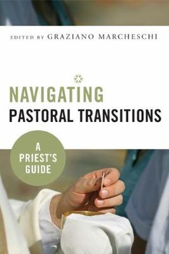 Cover image for Navigating Pastoral Transitions: A Priest's Guide