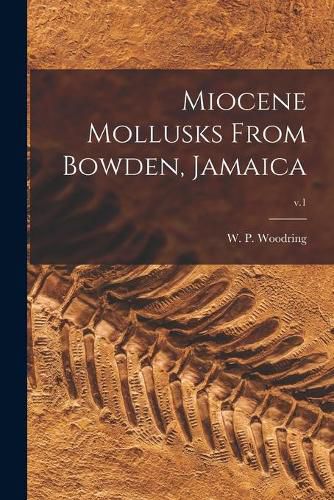 Cover image for Miocene Mollusks From Bowden, Jamaica; v.1