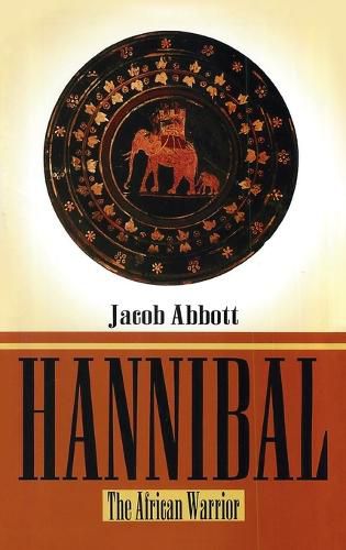 Cover image for Hannibal: The African Warrior