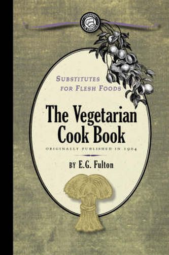 Cover image for Substitutes for Flesh Foods: Vegetarian Cook Book